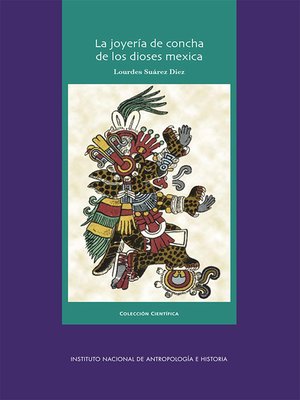 La joyería de concha de los dioses mexica. - ebook